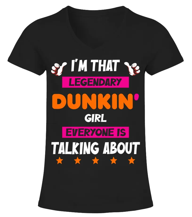 I'M THAT LEGENDARY DUNKIN' GIRL Camiseta cuello pico Mujer