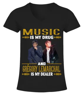 MUSIC IS MY DRUG AND GREGORY LEMARCHAL IS MY DEALER Camiseta cuello pico Mujer