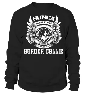 Nunca subestimes el poder de una mujer con un Border Collie Sudadera Unisex