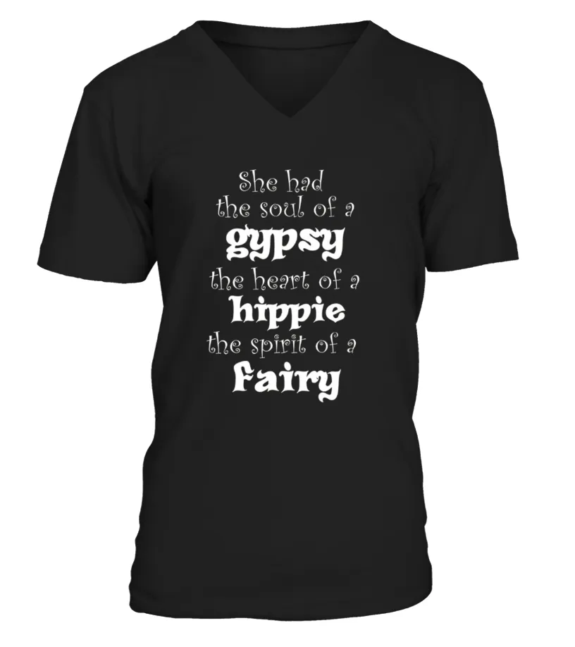  She Had The Soul Of A Gypsy The Heart Of A Hippie T Shirt Camiseta cuello en V Unisex