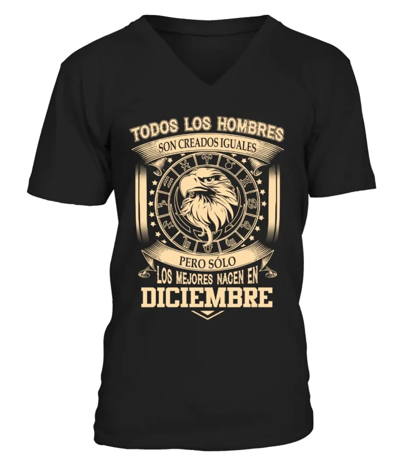 Todas los hombres son creadas iguales pero sólo los mejores nacen en diciembre Camiseta cuello en V Unisex