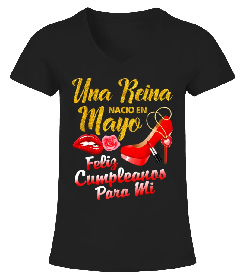 Una reina nació en mayo feliz cumpleaños para mi Camiseta cuello pico Mujer