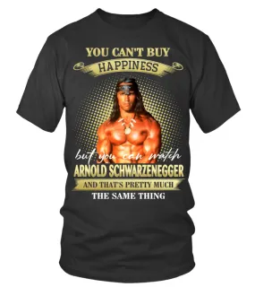 YOU CAN'T BUY HAPPINESS BUT YOU CAN WATCH ARNOLD SCHWARZENEGGER AND THAT'S PRETTY MUCH THE SAM THING Camiseta cuello red